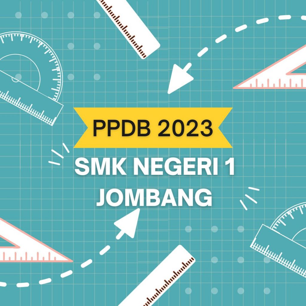 Ppdb Tahun Pelajaran 2023 2024 Smk Negeri 1 Jombang